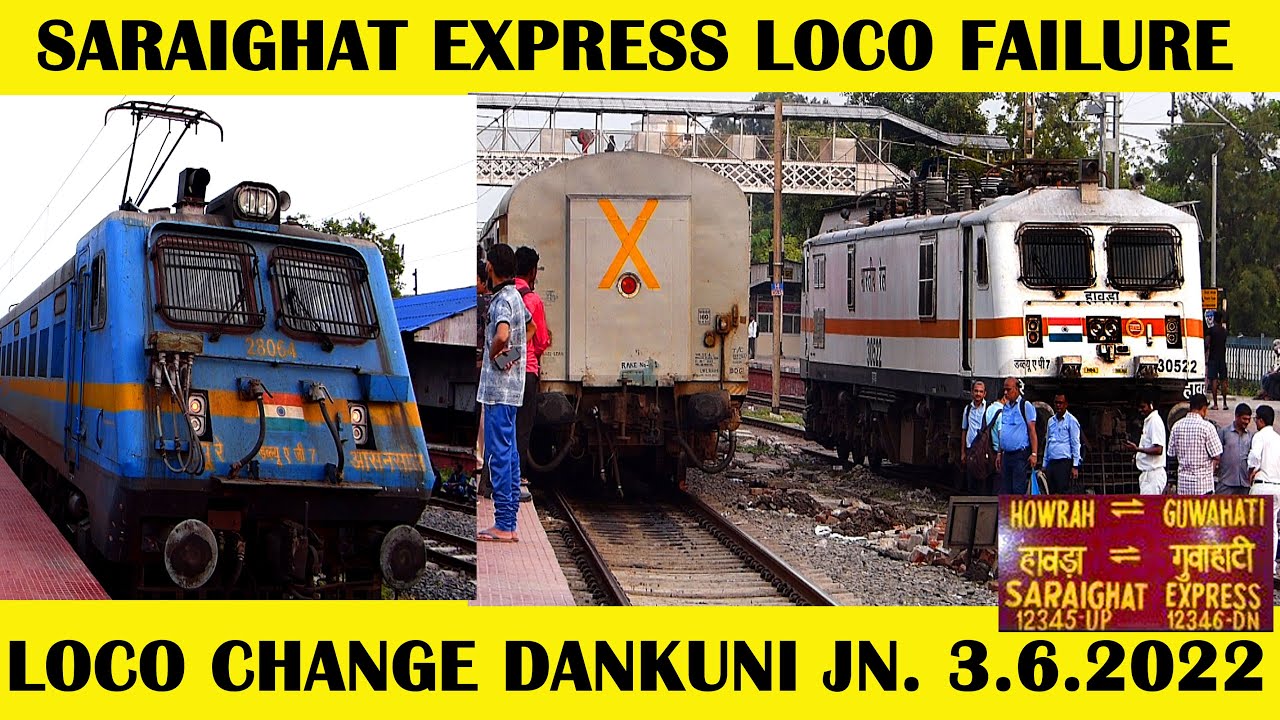 LOCO FAILURE & CHANGE OF UP SARAIGHAT EXPRESS DANKUNI JN.3.6.2022(WITH SUB TITLES) INDIAN RAILWAYS .