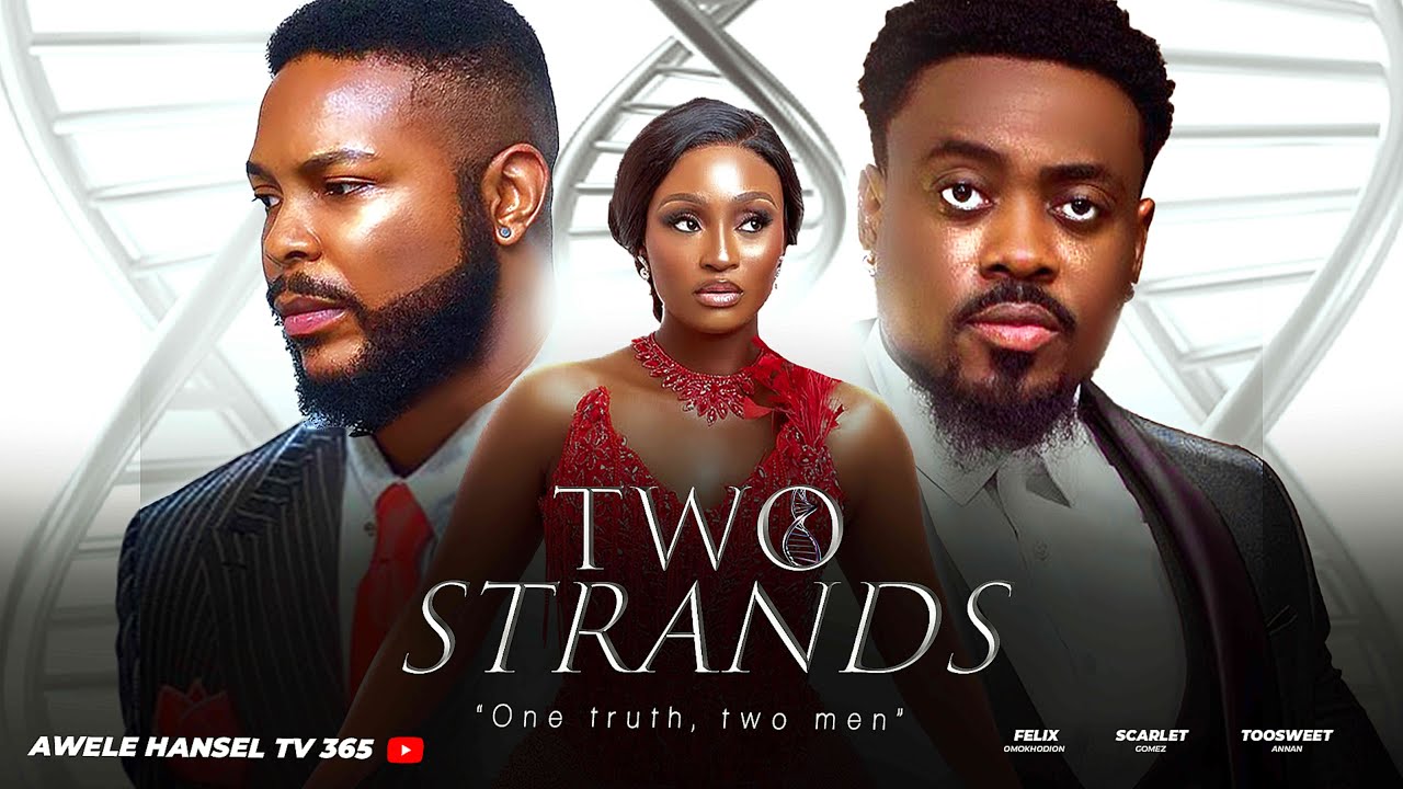 TWO STRANDS/ WHOSE CHILDREN ARE THEY? One Truth,Two Men/LATEST 2025 NOLLYWOOD Movie.