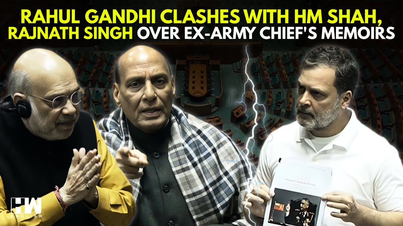 Rahul Gandhi Clashes With Amit Shah, Rajnath Singh In LS Over Ex-Army Chief M.M. Naravane's Memoirs