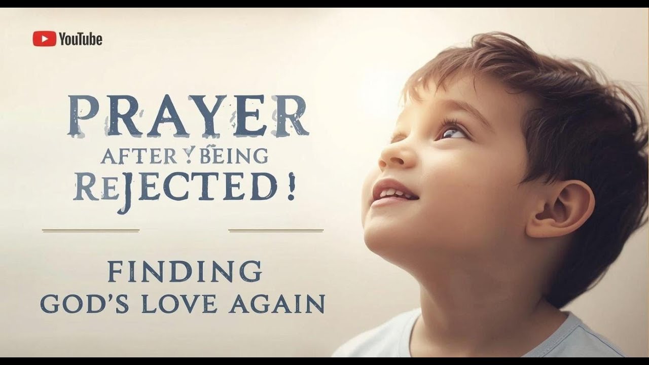 Prayer After Being Rejected Explained | Finding God’s Love Again | Catechism for Kids