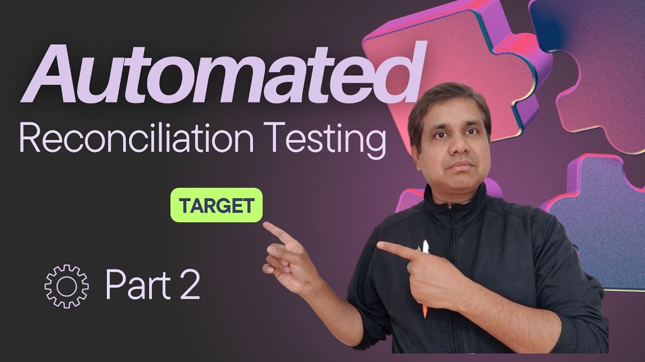 Part 2: [TARGET-DATA]How I Automated Target Data Reconciliation Testing (In Simple 2 Steps)