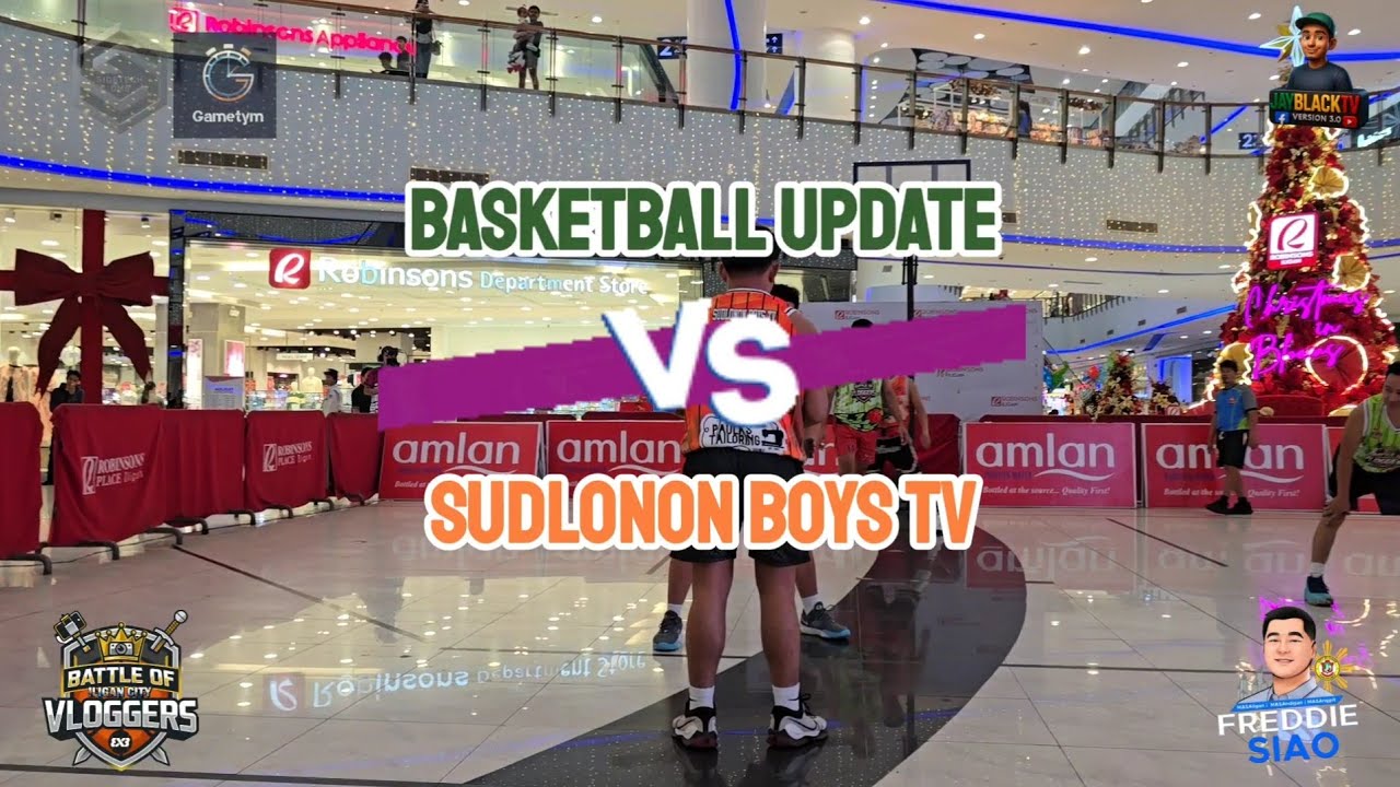 BATTLE OF VLOGGERS 3x3 BASKETBALL  | ILIGAN CITY | @basketballupdate07vs SUDLONON BOYS TV 