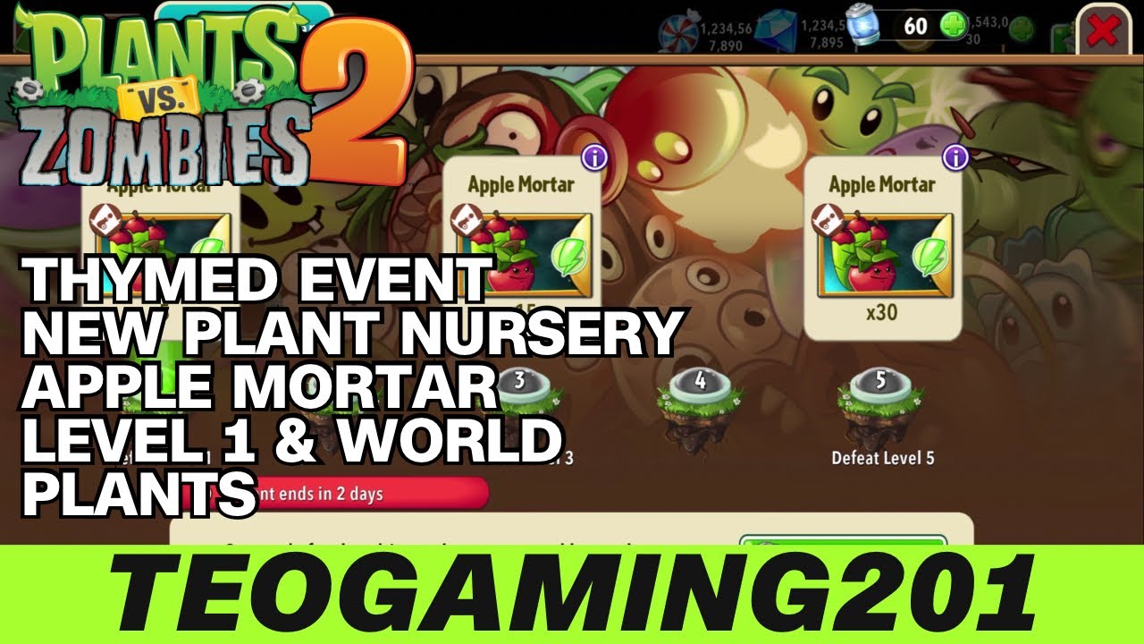 PvZ 2 | Thymed Event | New Plant Nursery | Apple Mortar (LEVEL 1 & WORLD PLANTS)