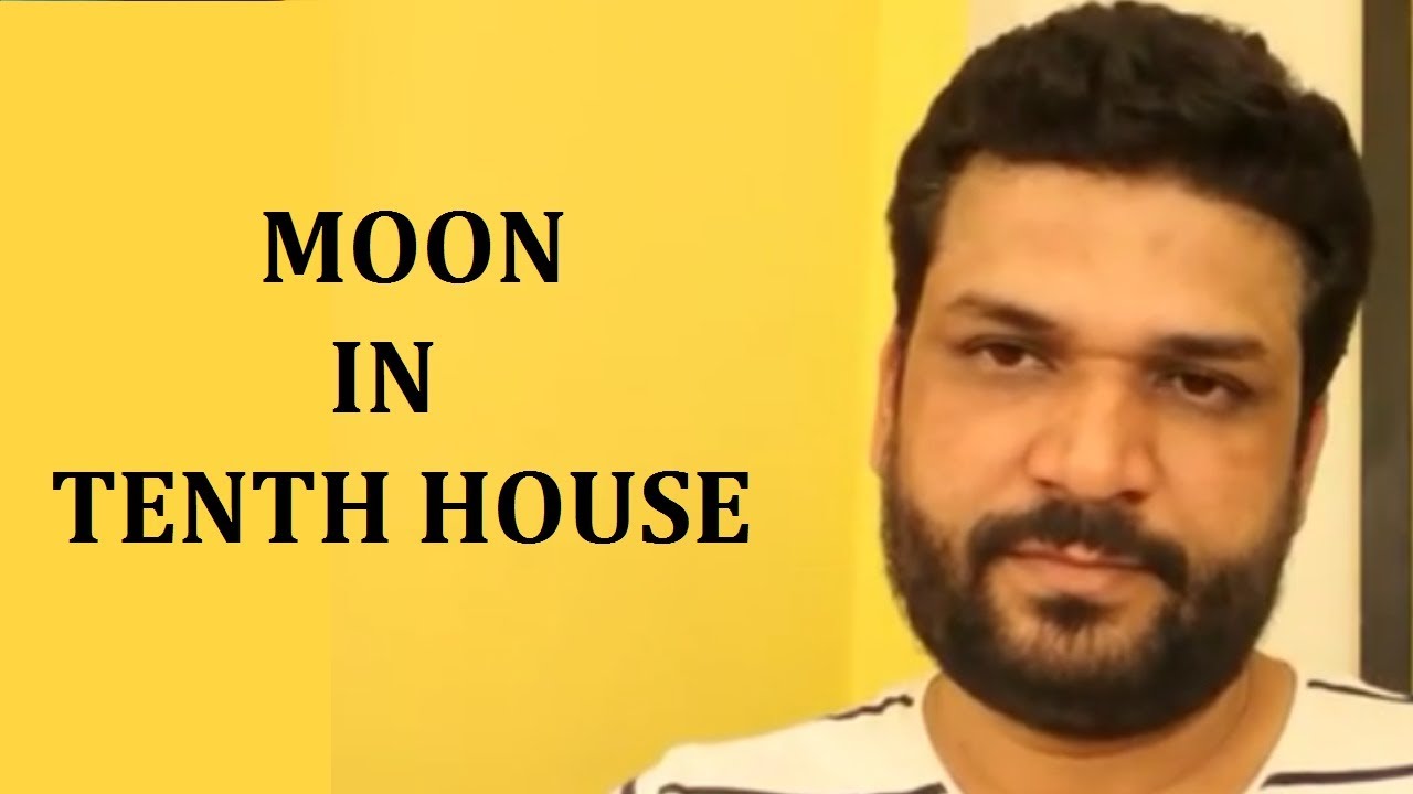 Moon in 10th house of birth chart