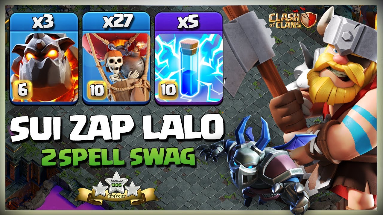 2 SPELL SWAG! TH15 ZAP LALO - Th 15 SUI LAVALOON - Best Th15 SUI LALO Strategy | 3 Star Attack Coc