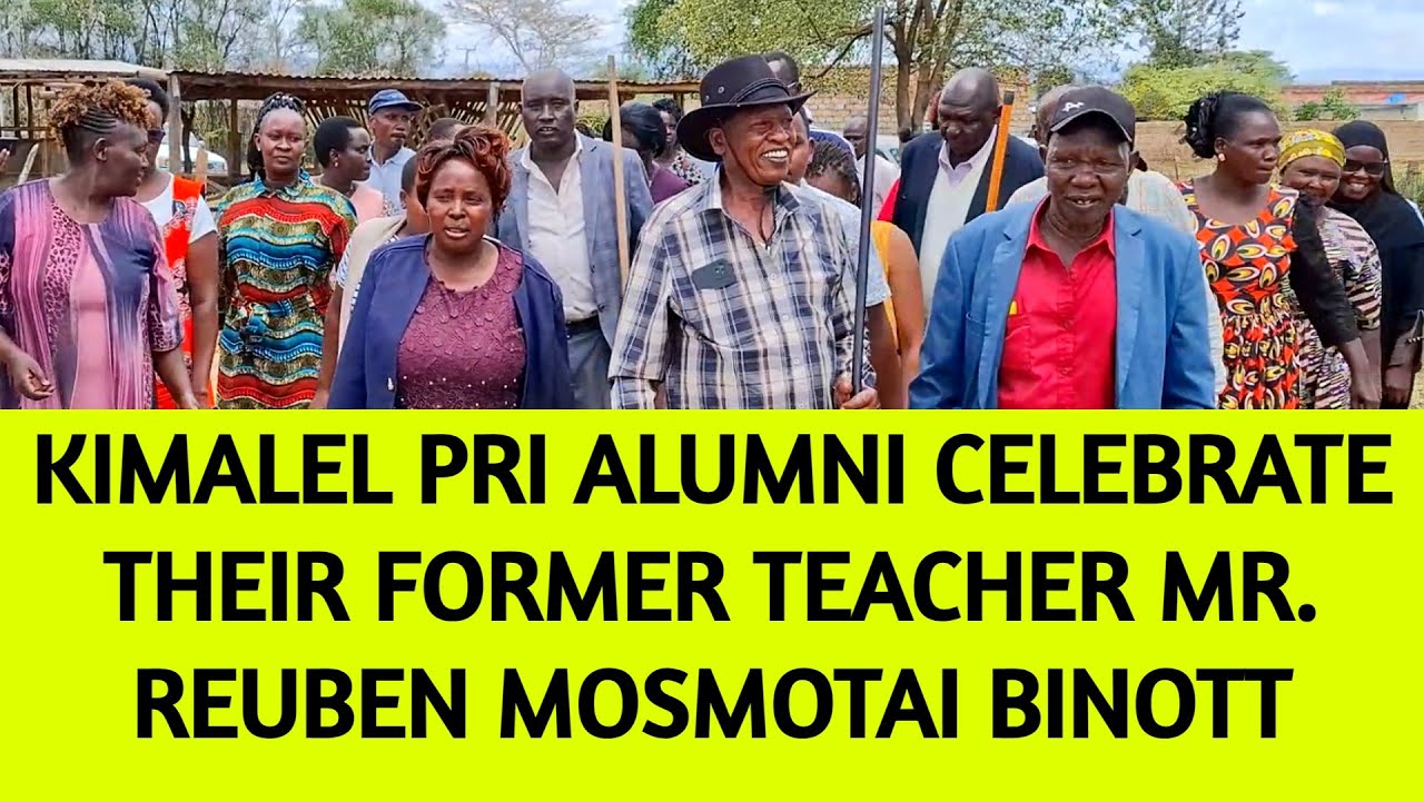 KIMALEL PRI SCH. ALUMNI CELEBRATE THEIR FORMER TEACHER MR. REUBEN MOSOMTAI BINOTT