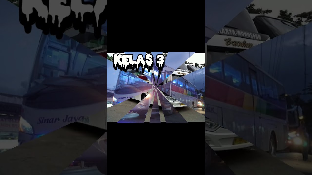 PILIH BUS SINAR JAYA SESUAI KELAS KALIAN 🏫