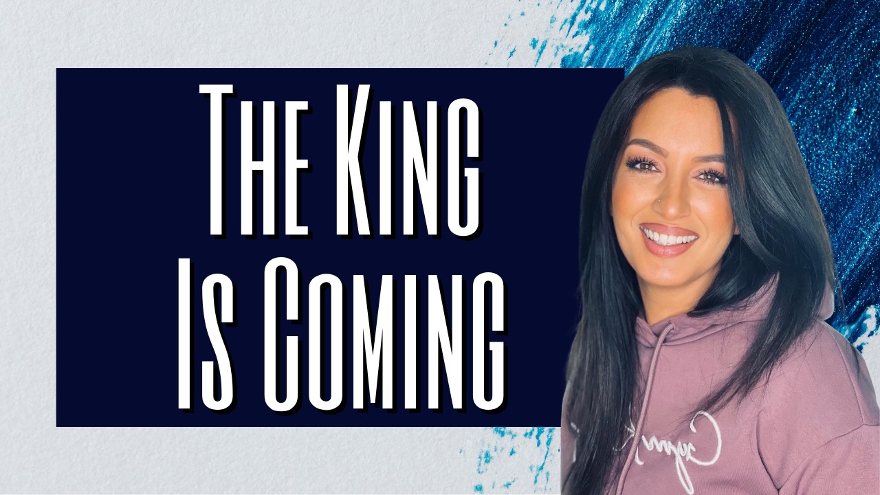 The King is Coming