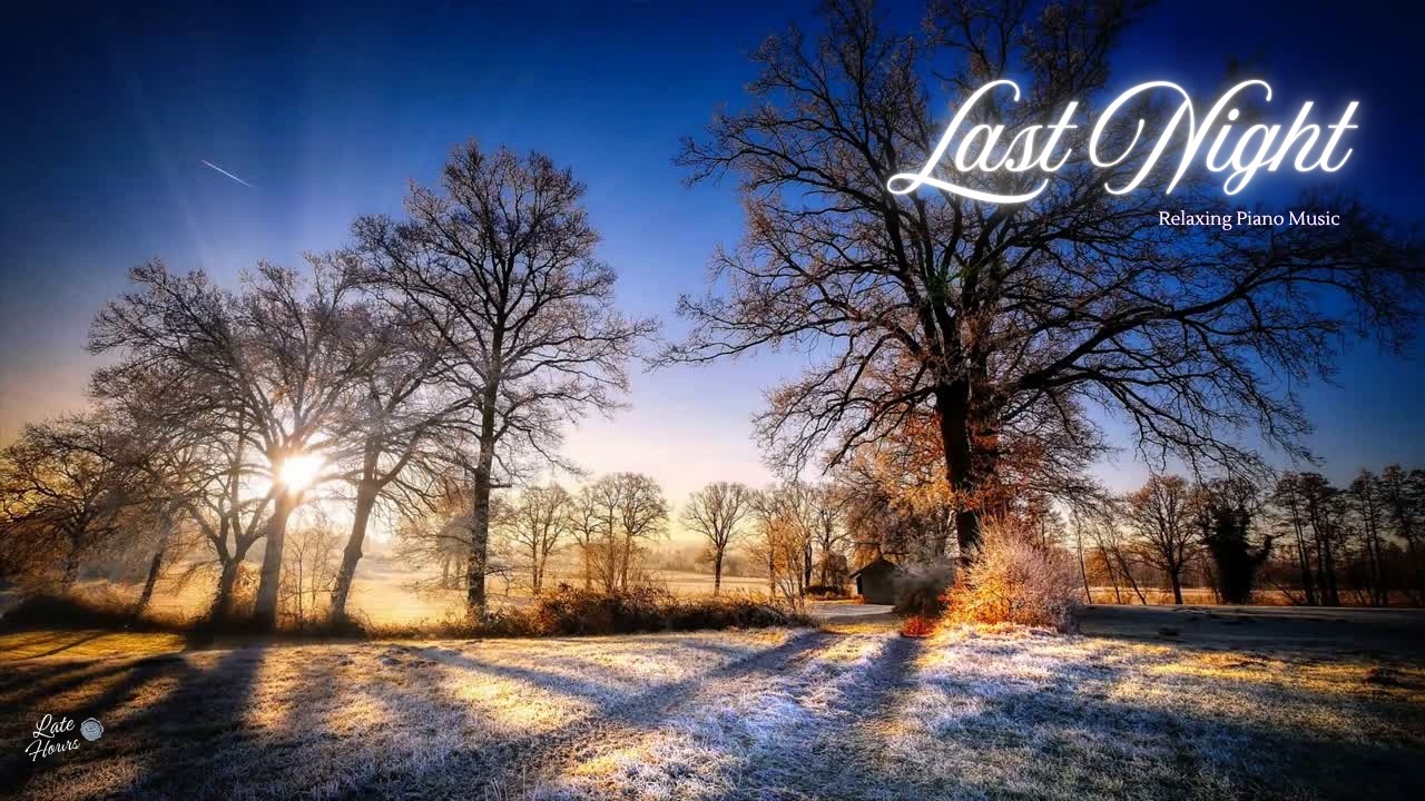 Last Night | Relaxing Music for Sleep, Study & Stress Relief