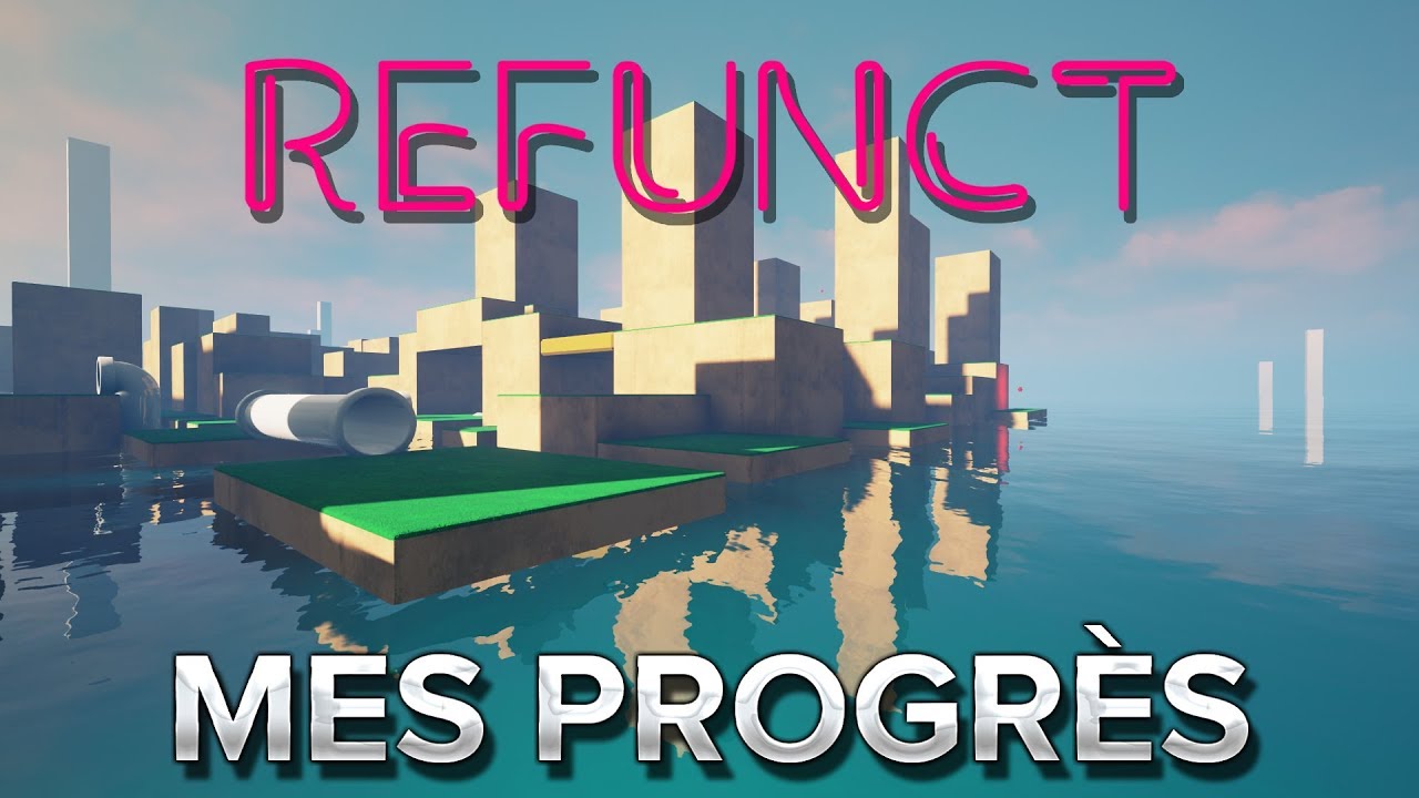 Refunct : Mes progr&egrave;s en speedrun !