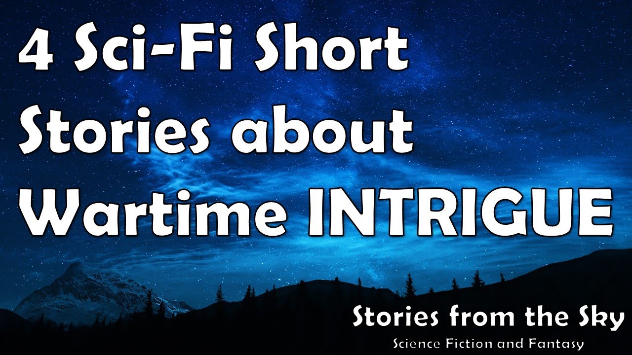 4 Wartime Intrigue Sci-Fi Short Stories | Bedtime for Adults