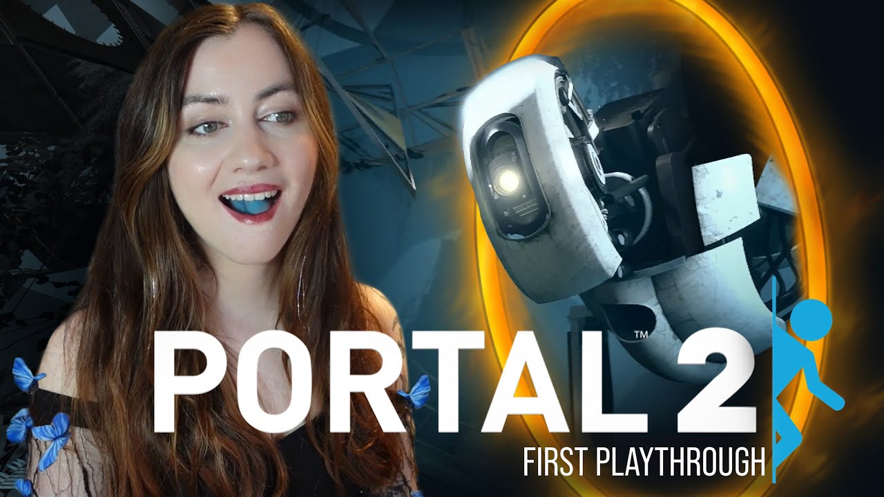 PLAYING A MASTERPIECE. IT'S YOU...  PORTAL 2! [1]