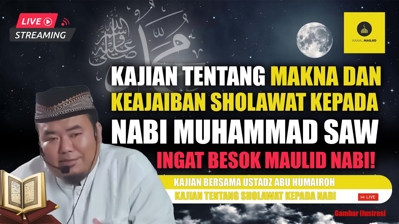 KAJIAN TENTANG MAKNA & KEAJAIBAN SHOLAWAT KEPADA NABI MUHAMMAD SAW - USTADZ ABU HUMAIROH