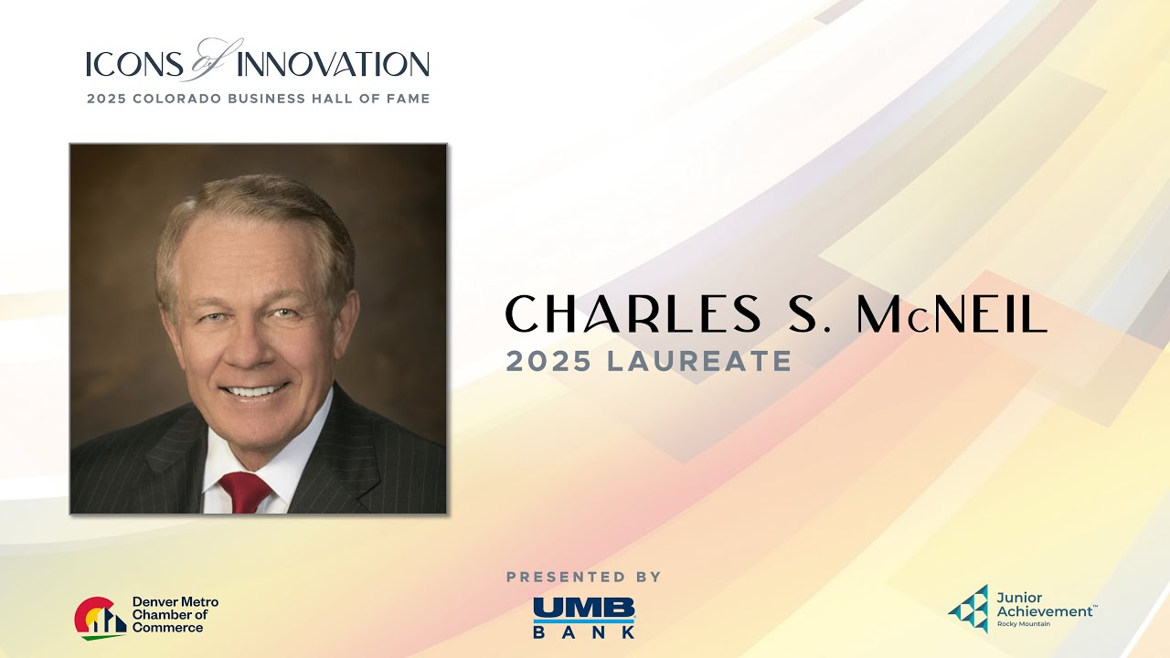 2025 Colorado Business Hall of Fame Laureate: Charles S. McNeil