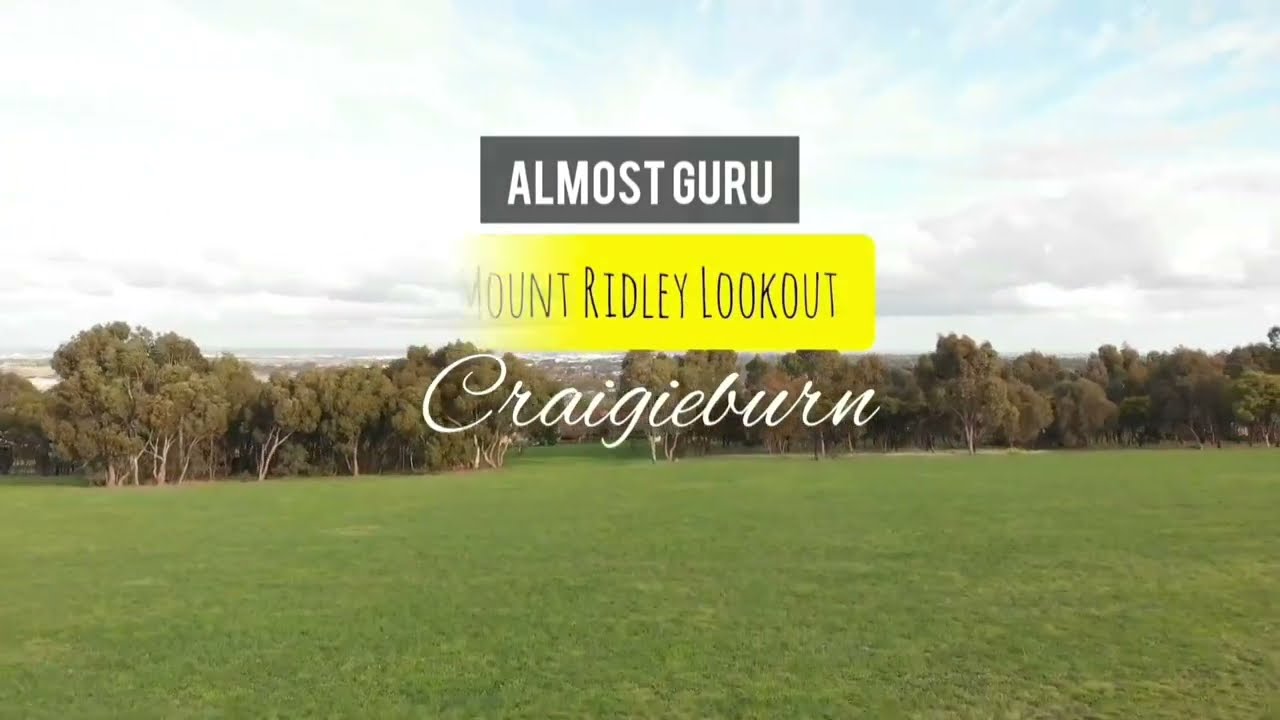 Mount Ridley Park | Lookout | Craigieburn Victoria - Drone, Air views