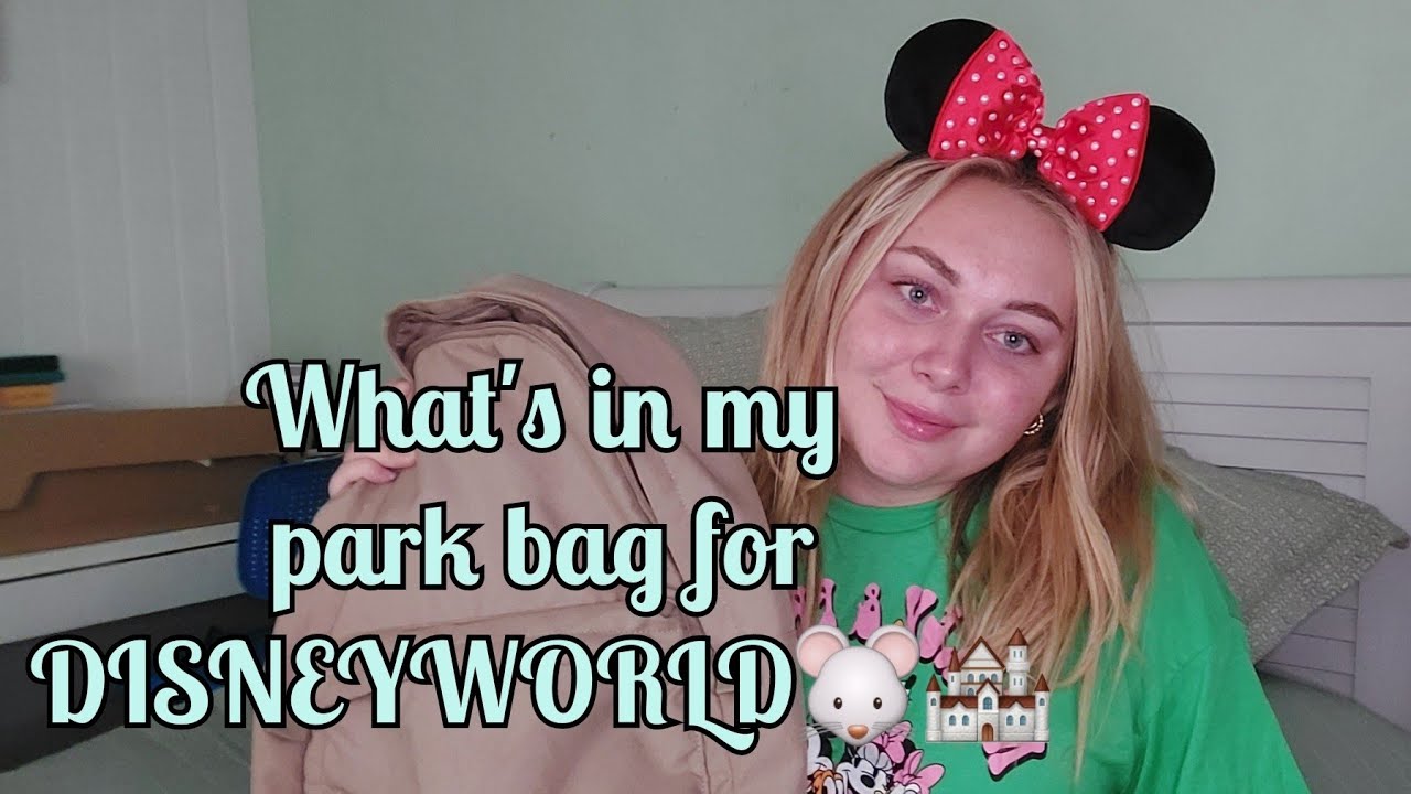 WHATS IN MY PARK BAG FOR DISNEYWORLD | ESSENTIALS FOR A TRIP TO DISNEY