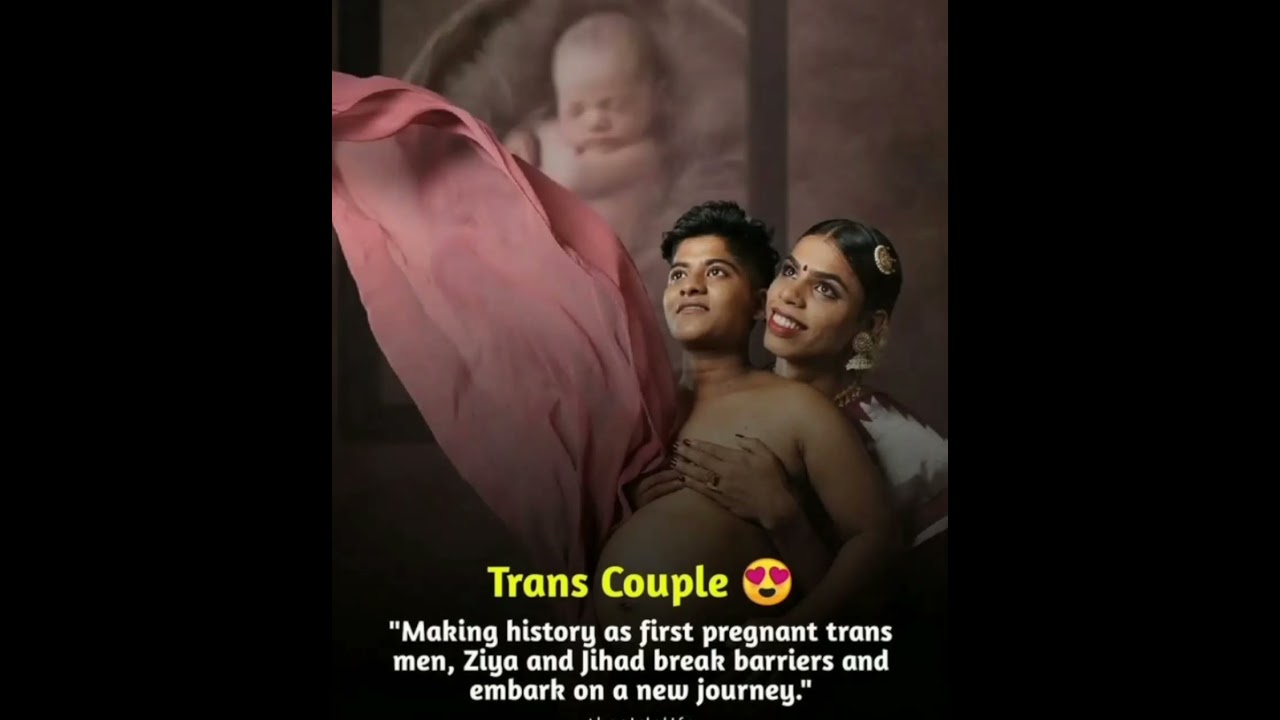 Trans Couple 💯❤️❤️🥰🥰 First pregnant  trans men  in the history।। love Ziya Zihad 😘❤️❤️।।
