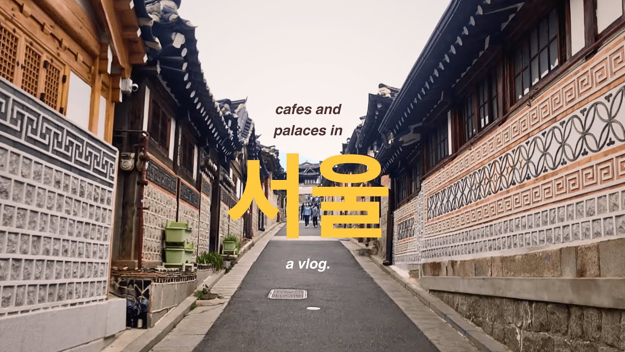 hanboks and cafes | nuldam space, gyeongbokgung, low roof cafe, bukchon hanok village, insadong