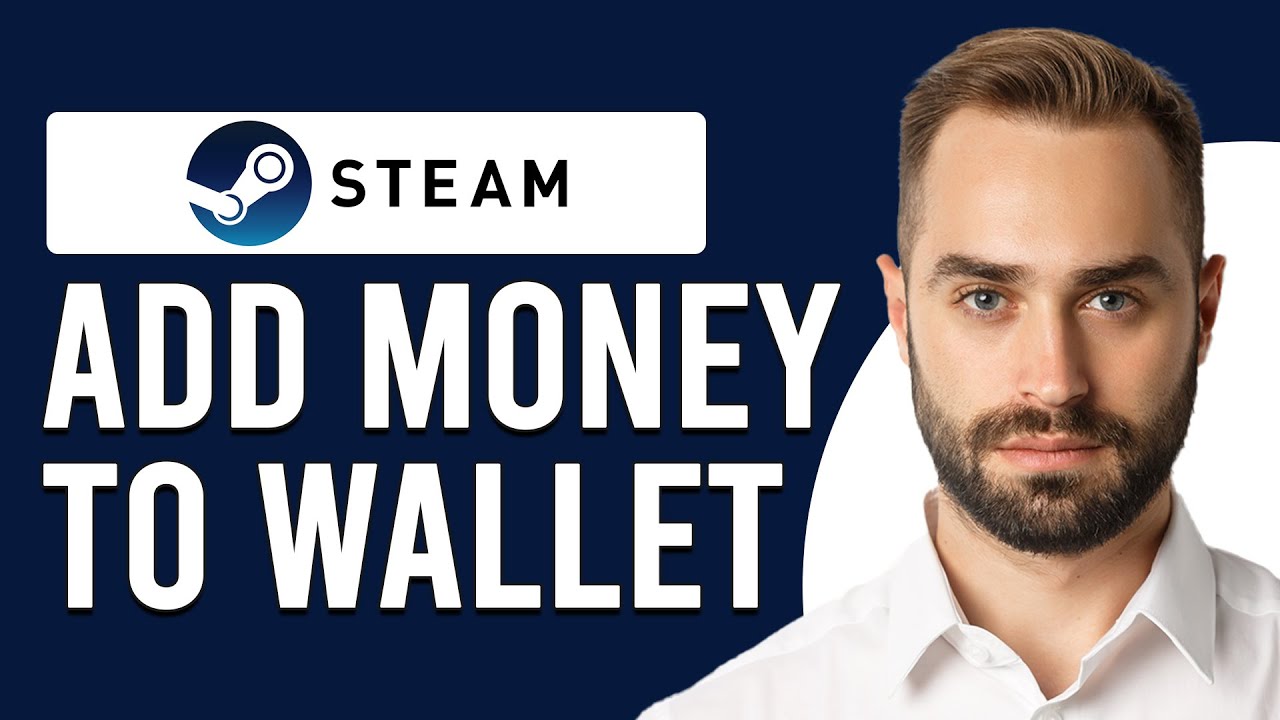 How To Add Money To Steam Wallet (How Do I Add Fund To Steam Wallet?)