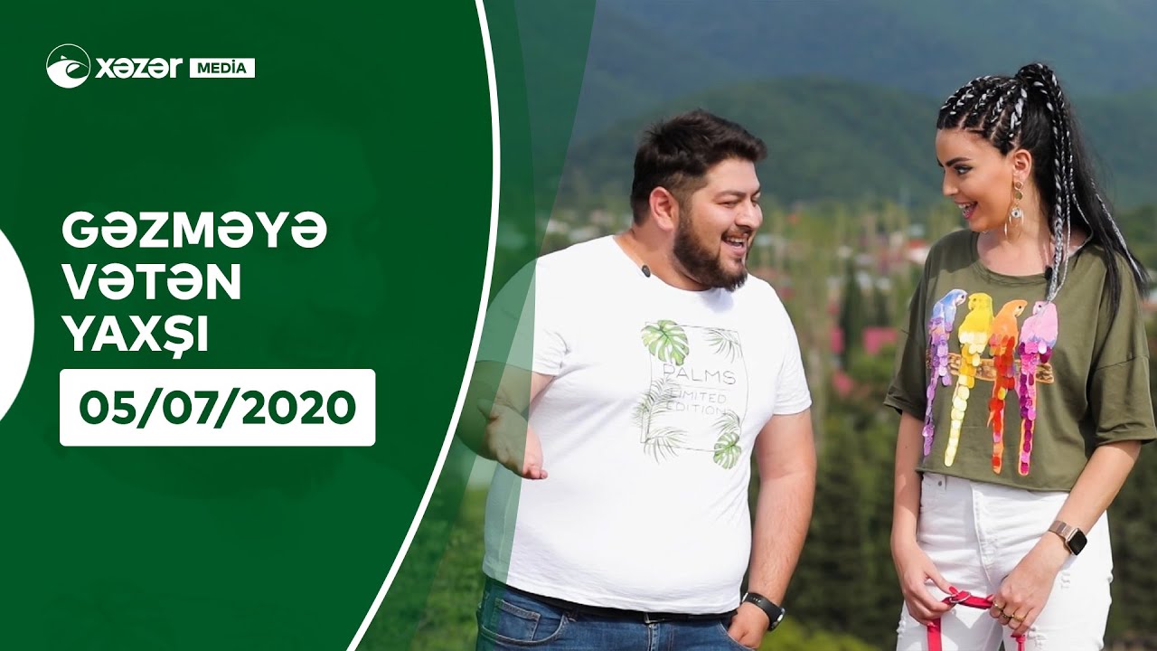 Gəzməyə Vətən Yaxşı - Qax  05.07.2020