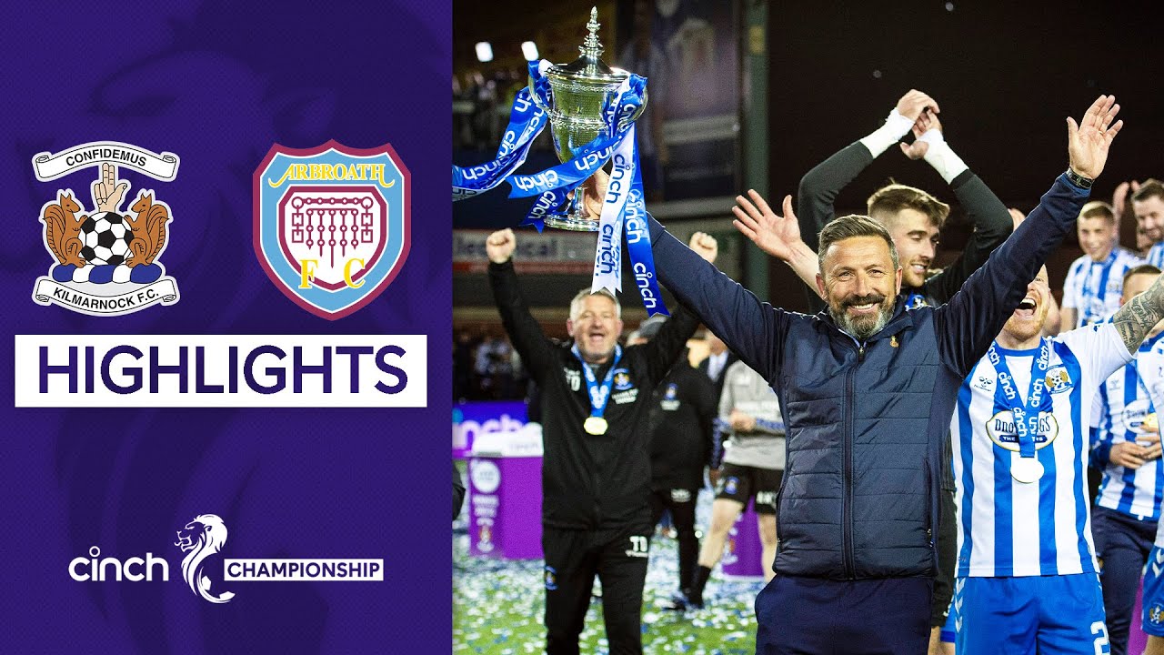 Kilmarnock 2-1 Arbroath | Kilmarnock Secure Championship Title! | cinch Championship