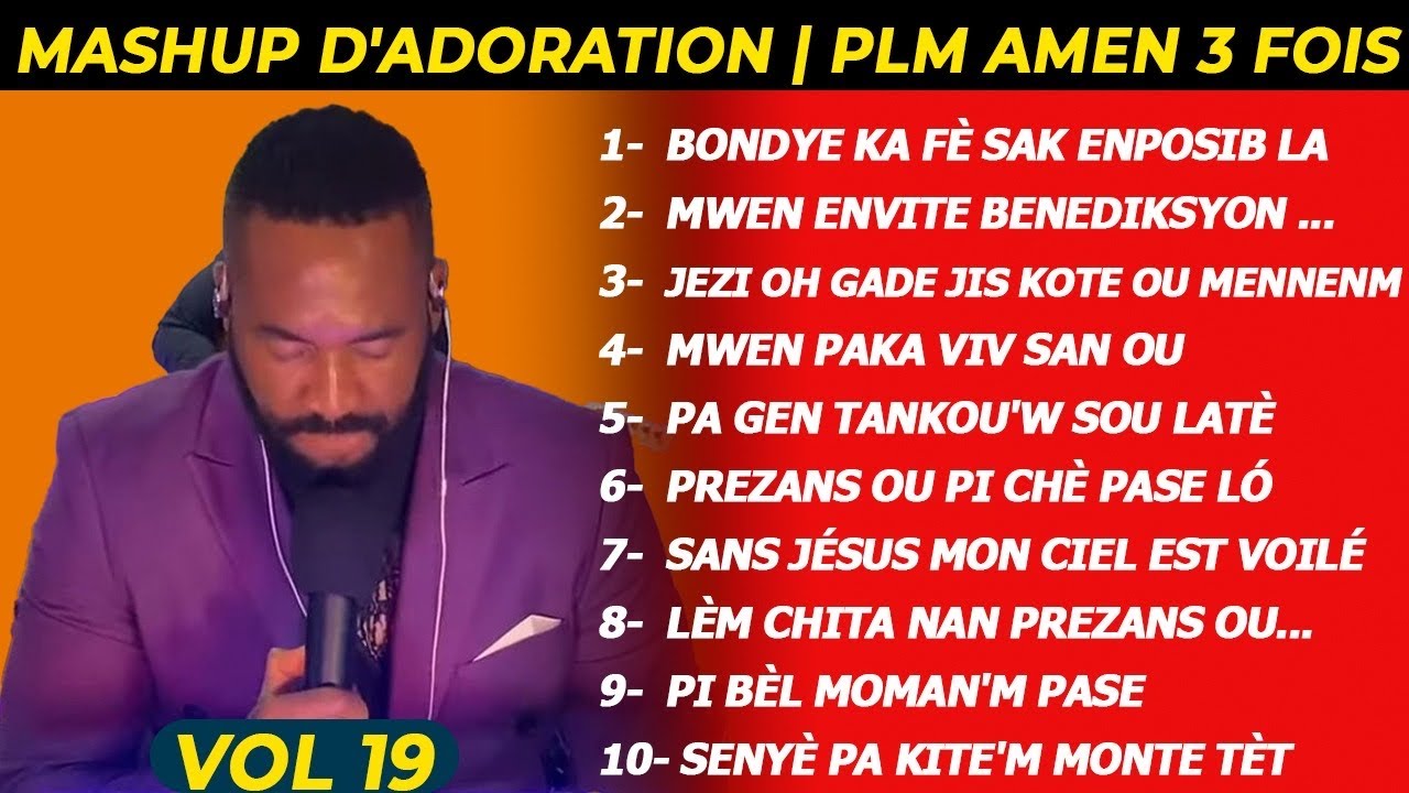 BONDYE KA FÈ SAK ENPOSIB LA/JEZI OOOH GADE JISKOTE OU MENNEN’M/FULL ADORATION PLM AMEN 3 FOIS…VOL19