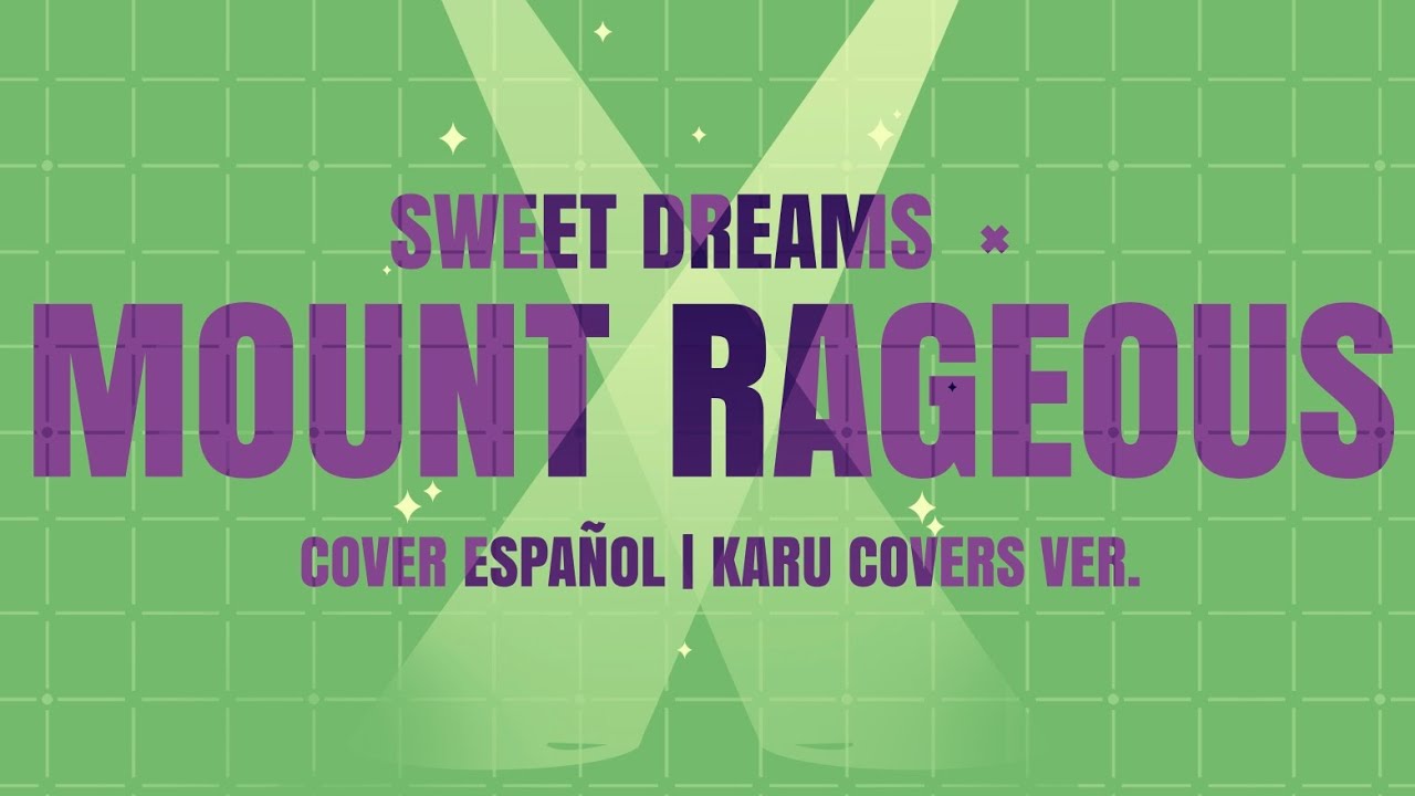 MOUNT RAGEOUS × SWEET DREAMS | COVER EN ESPAÑOL | KARU COVERS VERSION