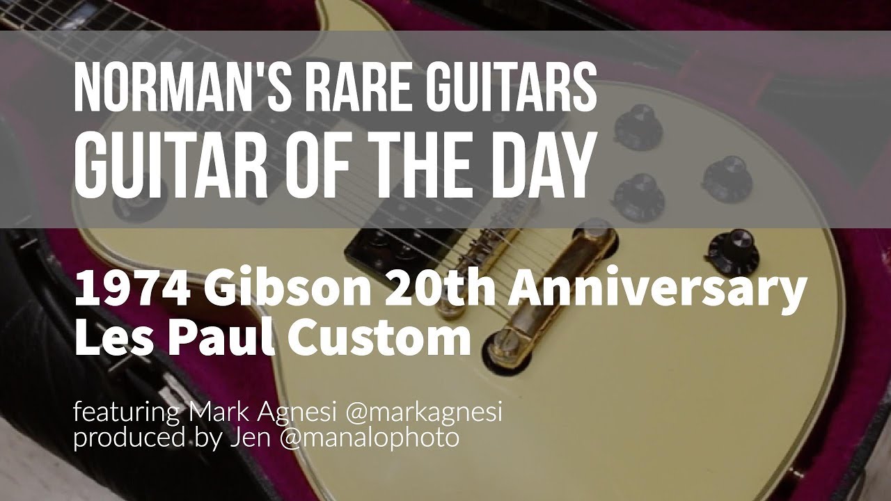Norman's Rare Guitars - Guitar of the Day: 1974 Gibson 20th Anniversary Les Paul Custom