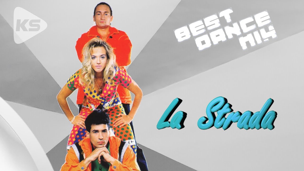 LA STRADA - BEST DANCE MIX