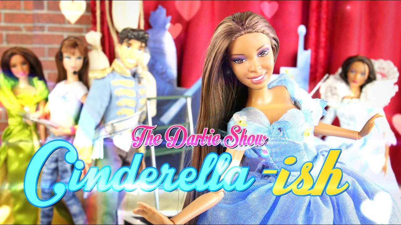 The Darbie Show: Cinderella - ish - Barbie, Monster High, Ever After High, Disney Princess