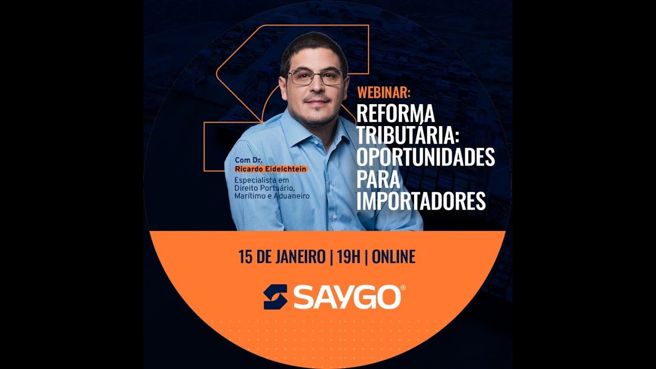 Webinar Reforma Tributária 2026: oportunidades de ganhos na importação