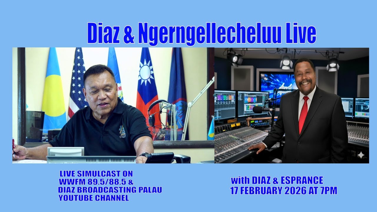 Diaz & Ngerngellecheluu Live  || FEBRUARY 17 2026