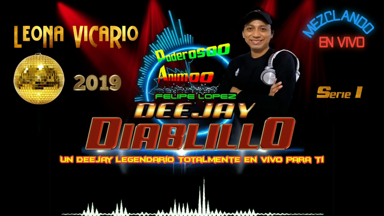 Dj Diablillo Chetumal  - Leona Vicario 2019 Serie 1 🔥