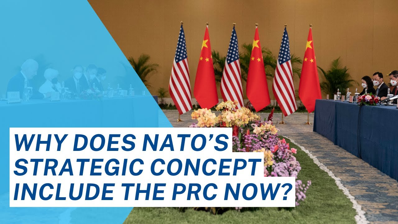 Why does NATO&rsquo;s Strategic Concept Include the PRC Now?