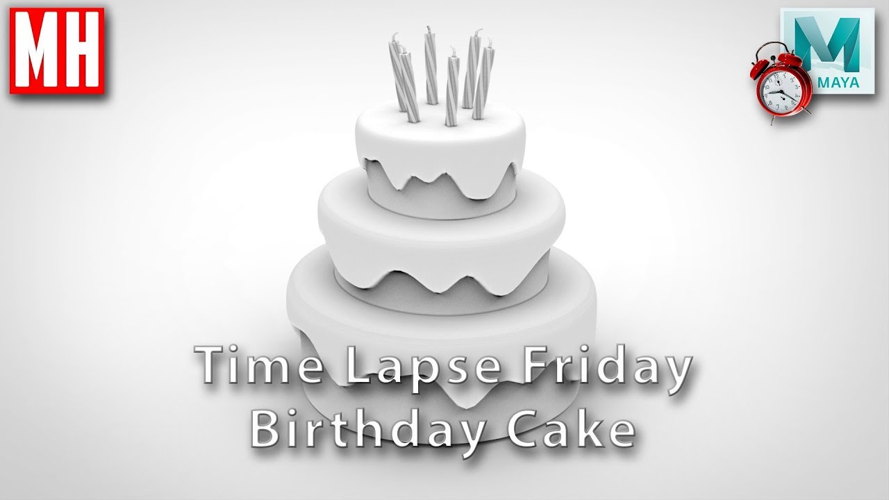 Time Lapse Friday : Modeling a Birthday Cake in Maya 2018