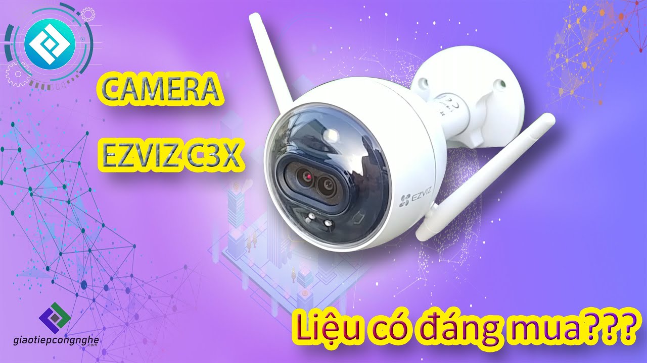 CAMERA WIFI EZVIZ C3X - Camera Đôi, Quay Màu Ban Đêm. Liệu có đáng mua???