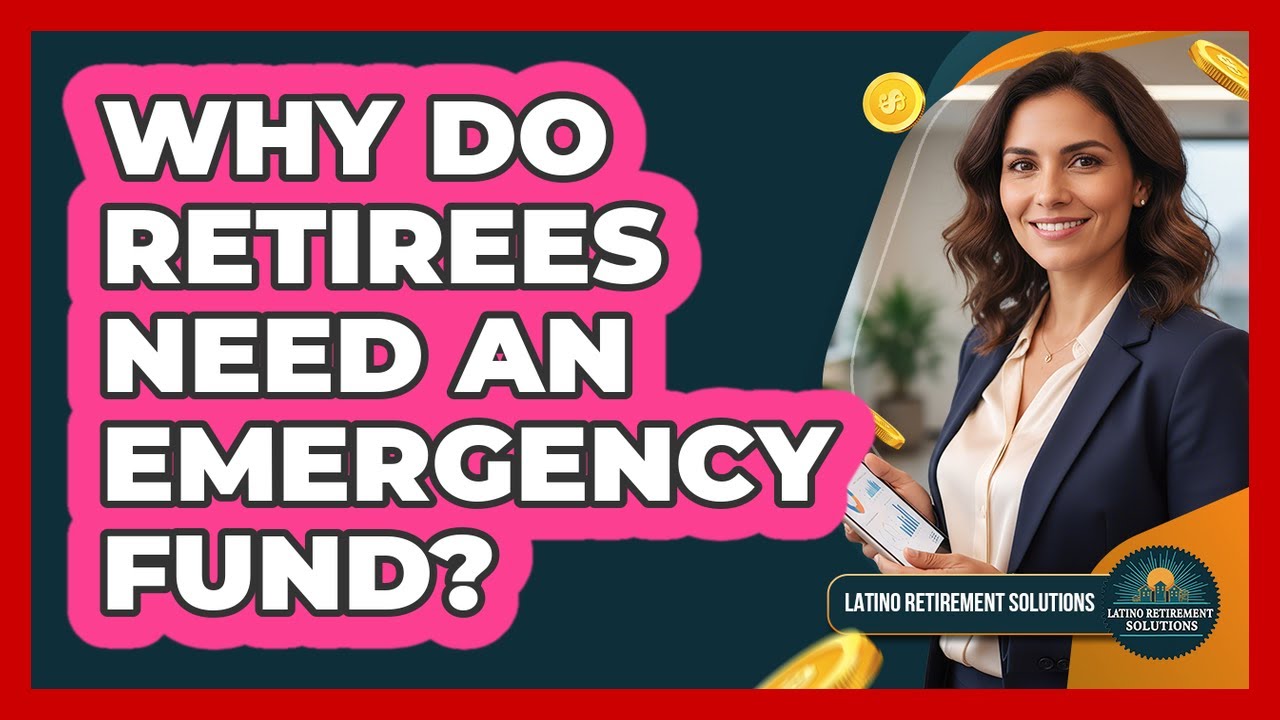 Why do retirees need an emergency fund?