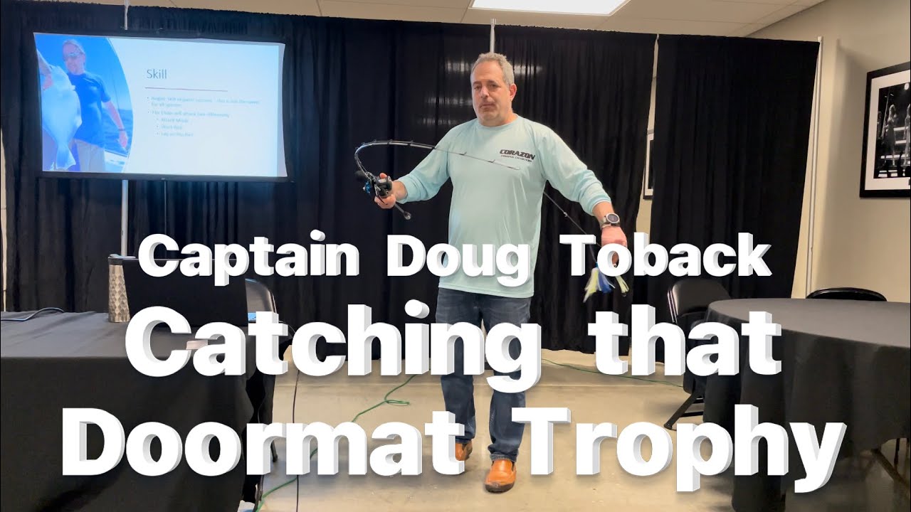 Catching that doormat trophy by captain Doug Toback (Corazon Fishing)