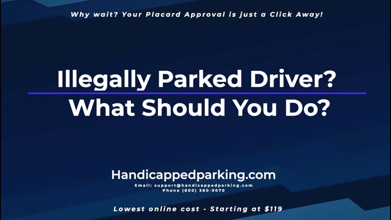 Illegally Parked Driver? What Should You Do?