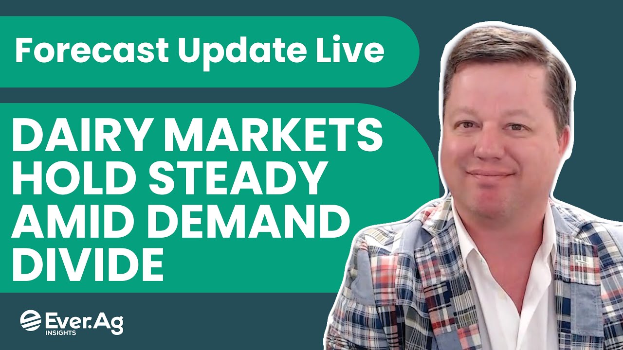 Forecast Update Live - May 2025: Dairy Markets Hold Steady Amid Demand Divide