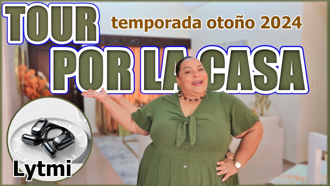 TOUR DE LA CASA EN OTOÑO / COMO QUEDO TODO / LYTMI