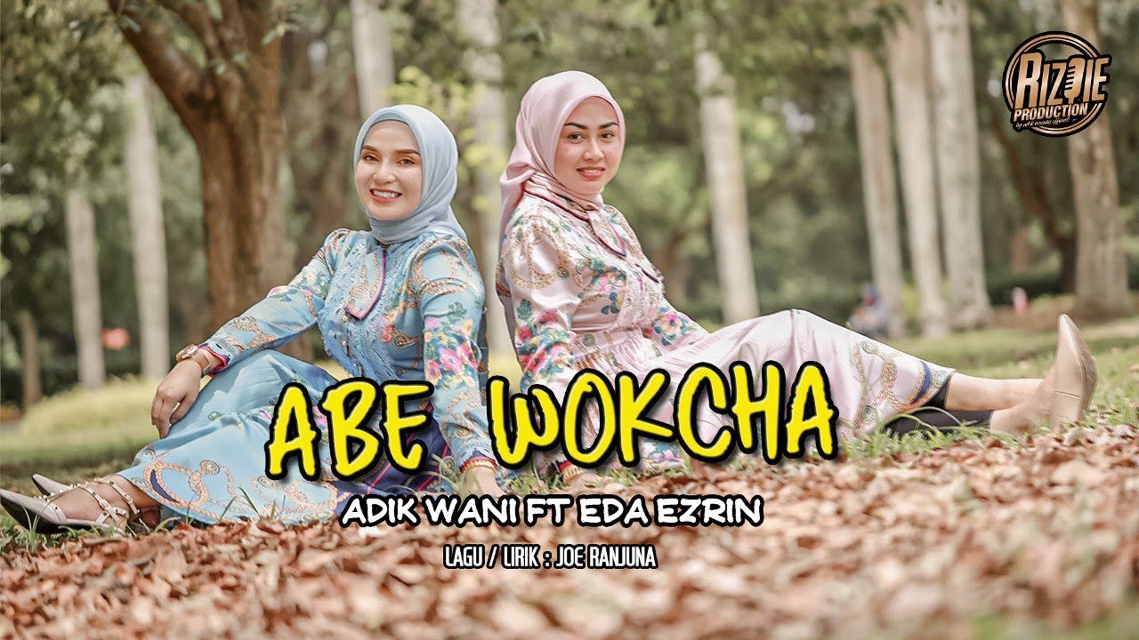 Abe Wokcha - Adik Waniey Ft Eda Ezrin ( Official Music Video )