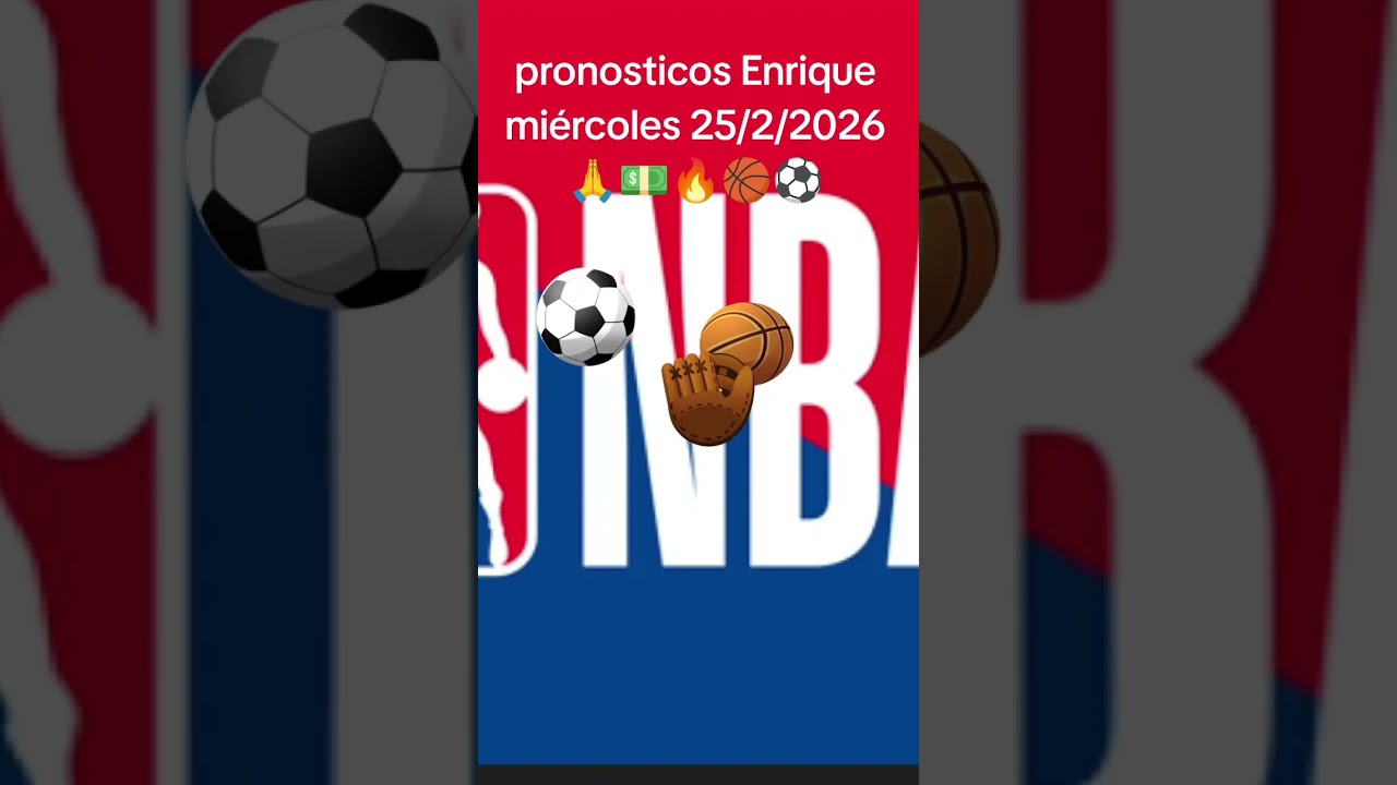 Pronosticos Enrique 🙏⚾🏀🔥💵⚽🧈🇻🇪 miércoles 25/2/2026 
