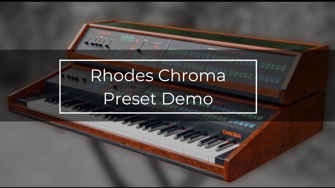 Rhodes Chroma Preset Demos