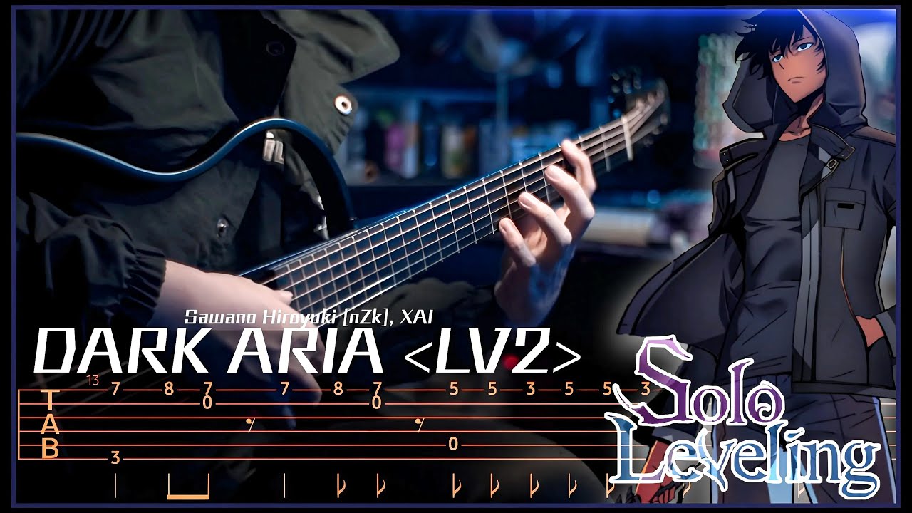『Solo Leveling』DARK ARIA LV2 - Sawano Hiroyuki [nZk], XAI - Fingerstyle Guitar TAB