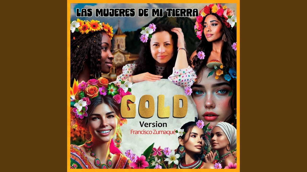 Las Mujeres de mi Tierra (Gold Version)