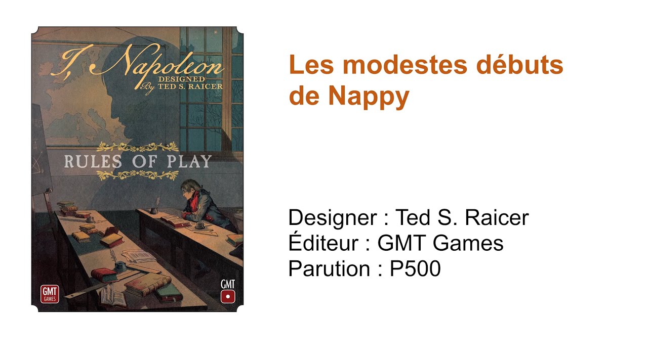 2- I, Napoleon // Les modestes débuts de Nappy