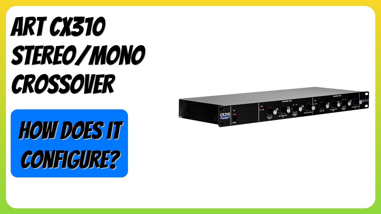 REVIEW (2026): ART CX310 Stereo/Mono Crossover. Features