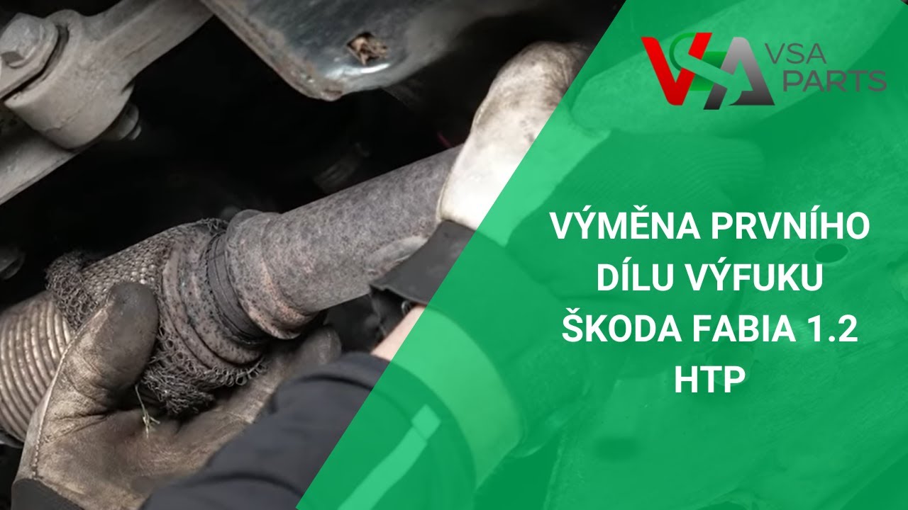 Výměna prvního dílu výfuku Škoda Fabia 1.2 HTP | VSAPARTS.CZ