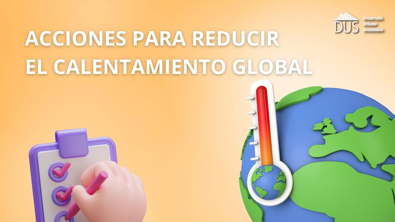 Acciones para reducir el calentamiento global